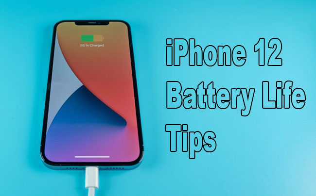 iphone 12 tips battery life